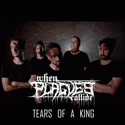 When Plagues Collide : Tears of a King